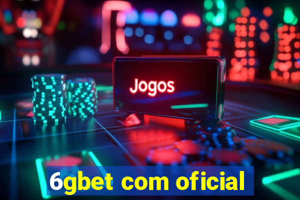 6gbet com oficial